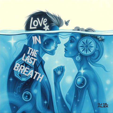 Love in the Last Breath