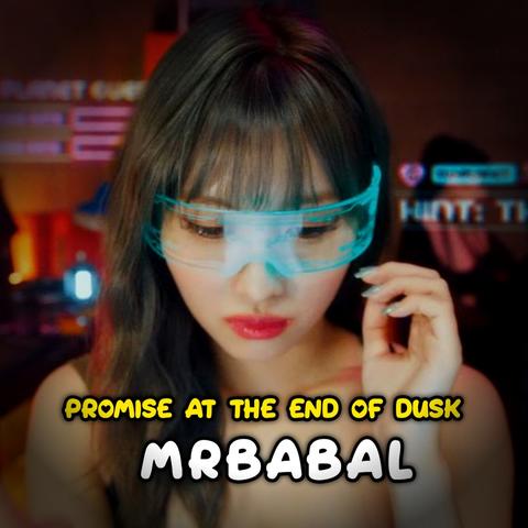 Promise at the End of Dusk