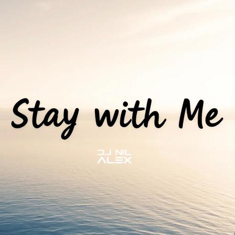 Stay with Me