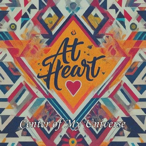 CENTER OF MY UNIVERSE