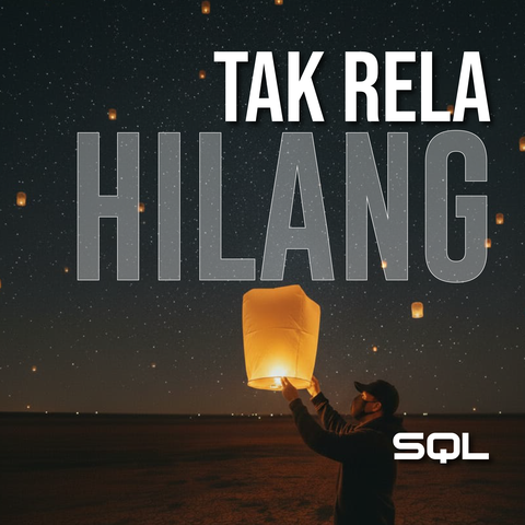 TAK RELA HILANG